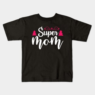 Super mom Kids T-Shirt